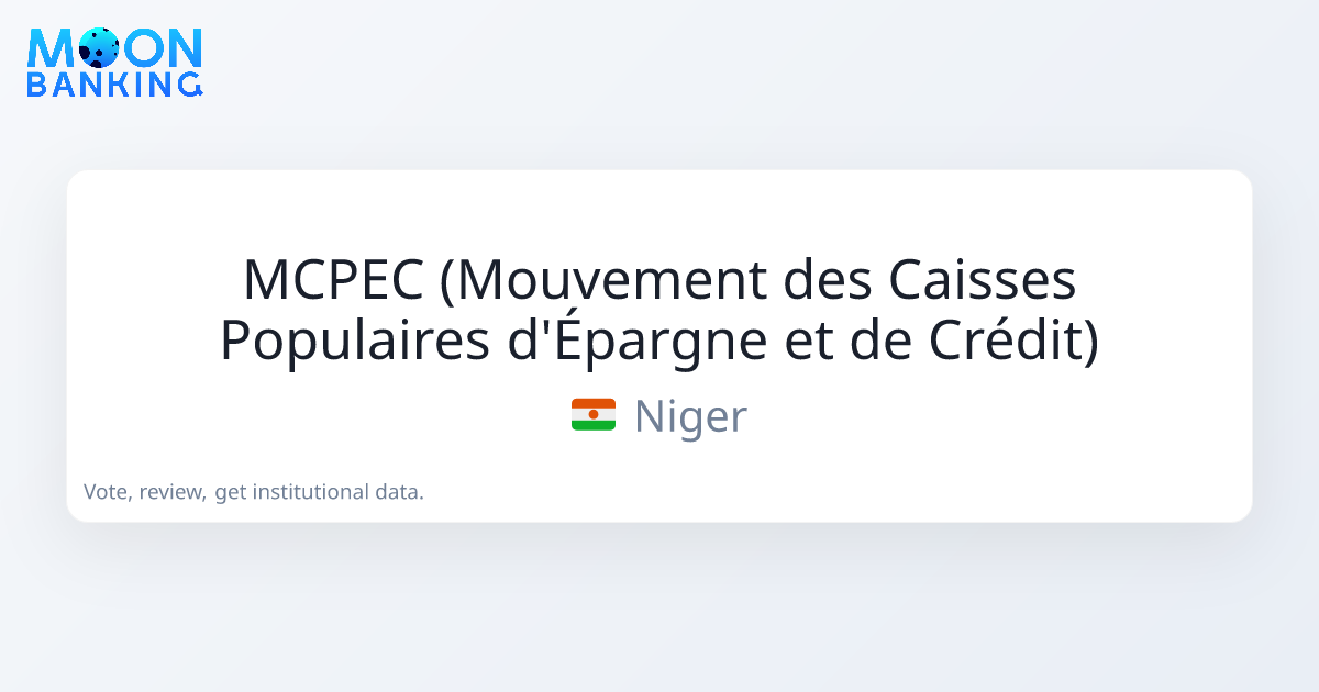 MCPEC (Mouvement des Caisses Populaires d'Épargne et de Crédit) (Niger ...