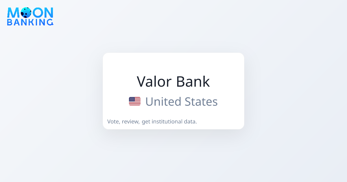 Valor Bank (United States) Profile & Reviews