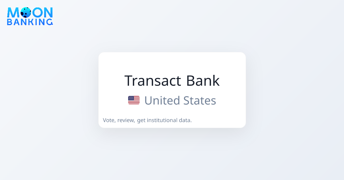Transact Bank (United States) Profile & Reviews